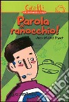 Parola di ranocchio! libro