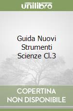 Guida Nuovi Strumenti Scienze Cl.3