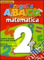 Progetto A.BA.CO. Matematica. Quaderno operativo. Per la 2ª classe elementare libro