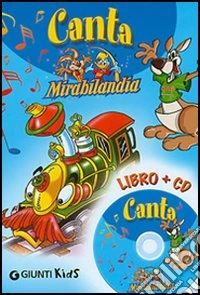 Canta Mirabilandia. Con CD Audio libro