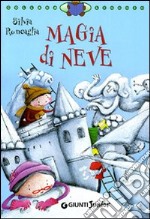 Magia di neve. Ediz. illustrata libro