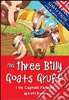 The three billy goats gruff-I tre capretti furbetti. Ediz. bilingue libro di Ballarin G. (cur.)