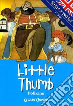 Little Thumb-Pollicino. Ediz. illustrata libro