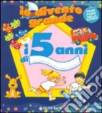 Io divento grande. I 5 anni libro