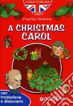 A Christmas Carol. Con traduzione e dizionario libro