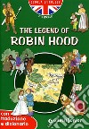 The legend of Robin Hood. Con traduzione e dizionario libro di Giromini M. (cur.) D'Achille G. (cur.)