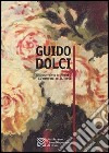 Guido Dolci. Cinquant'anni di pittura. La memoria della città libro