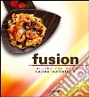 Fusion. L'arcobaleno multietnico della nuova cucina