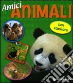 Amici animali. Con sticker