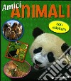 Amici animali. Con sticker libro