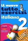 Nuovo Tuttoesercizi. Italiano. Per la 2ª classe elementare libro