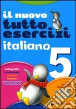 Il nuovo tutto esercizi italiano 5 libro usato