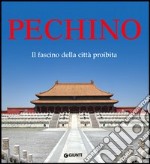 Pechino. Il fascino della città proibita libro