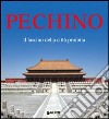 Pechino. Il fascino della città proibita libro