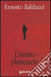 L'uomo planetario libro