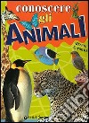 Conoscere gli animali libro