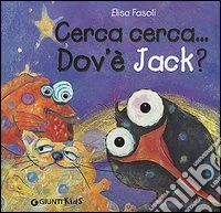 Cerca cerca... Dov'è Jack? libro