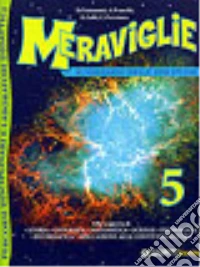 Meraviglie. Discipline. Per la 5ª classe elementare libro