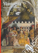 Mantegna e la corte di Mantova. Ediz. illustrata libro