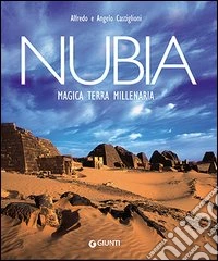 Nubia. Magica terra millenaria libro