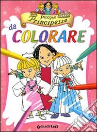Piccole principesse da colorare