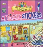 Piccole principesse. Attacca stickers libro