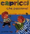 Capricci che passione! libro