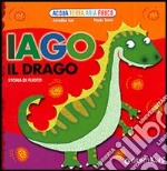 Iago il drago. Storia di fuoco