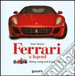 Ferrari. Un mito. La storia, lo sport, le granturismo. Ediz. inglese libro