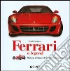 Ferrari. Un mito. La storia, lo sport, le granturismo. Ediz. inglese libro