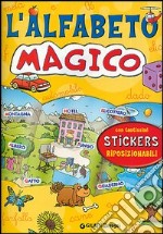 L'alfabeto magico. Con stickers. Ediz. illustrata libro