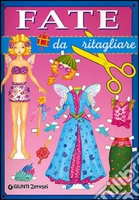 Fate da ritagliare. Ediz. illustrata libro