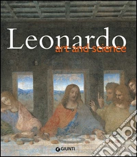 Leonardo. Art and science libro