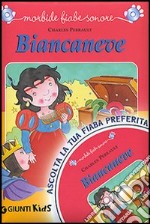 Biancaneve. Con CD Audio libro