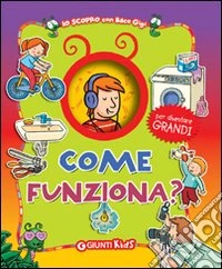 Come funziona? libro