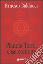 Pianeta Terra, casa comune libro