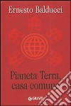 Pianeta Terra, casa comune libro