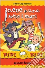 Diecimila euro sotto i mari libro