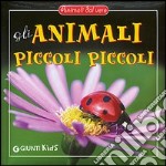 Gli animali piccoli piccoli libro