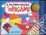 Il mio primo manuale di origami libro