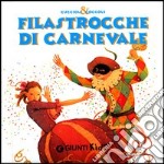 Filastrocche di carnevale. Ediz. illustrata libro