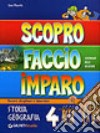 Nuovo Scopro faccio e imparo. Area antropologica. Per la 4ª classe elementare libro