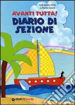 Avanti tutta! Diario di sezione libro