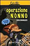 Operazione N.O.N.N.O. A caccia di spie! libro