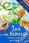 Jack and the beanstalk-Il fagiolo magico. Ediz. illustrata libro