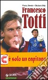 Francesco Totti. Semplicemente numero dieci libro