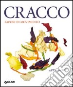 Cracco. Sapori in movimento libro