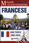 Francese per viaggiare. Manuale di conversazione libro