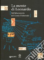 La mente di Leonardo nel laboratorio del genio universale 