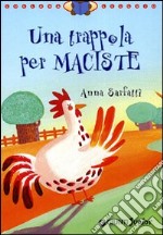 Una trappola per Maciste. Ediz. illustrata libro